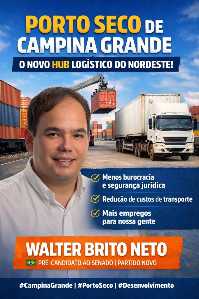 Pré-candidato a senador pelo partido novo, Walter Brito Neto promete porto seco de Campina Grande